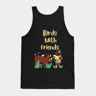 Birds With Friends- Animal lovers and nature lover Tank Top